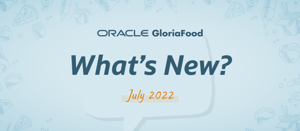 gloriafood updates july 2022